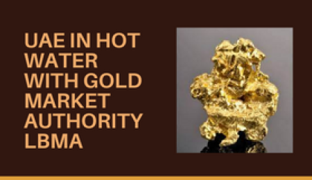 UAE In Hot Water with LBMA
